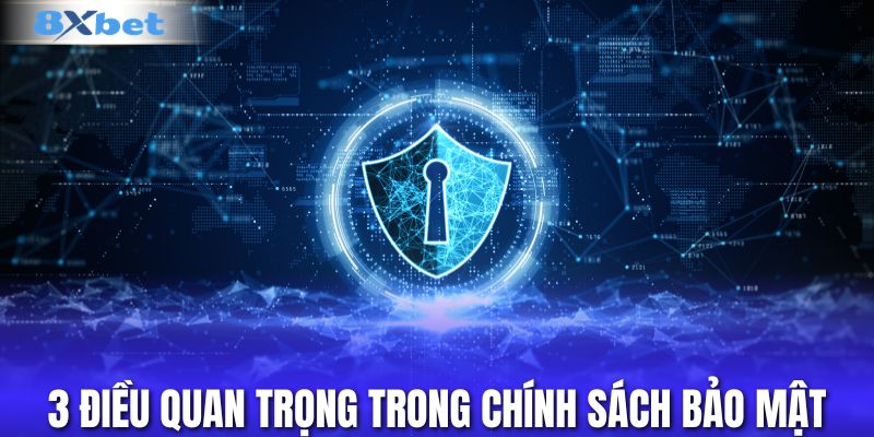 3 điều quan trọng trong chính sách bảo mật 